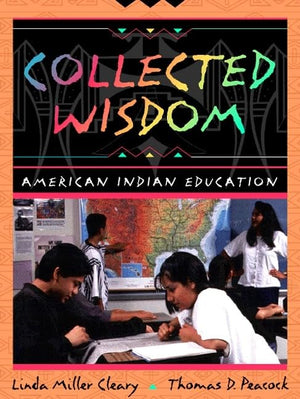 Collected Wisdom: American Indian Education,Used