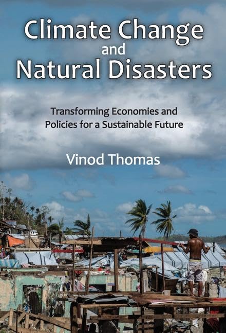 Climate Change and Natural Disasters: Transforming Economies and Policies for a Sustainable Future,Used