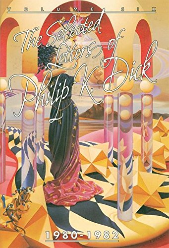 The Selected Letters of Philip K. Dick, 198082