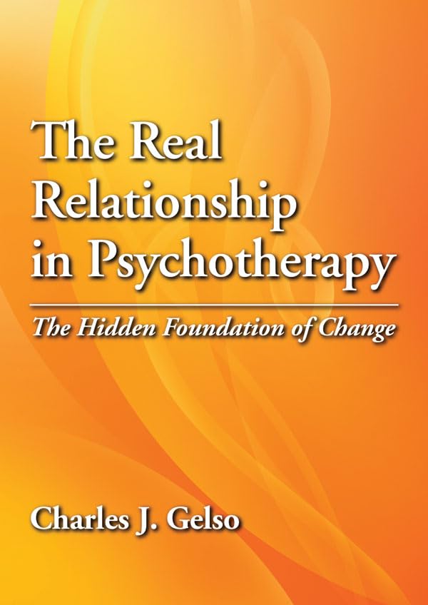 The Real Relationship in Psychotherapy: The Hidden Foundation of Change,Used