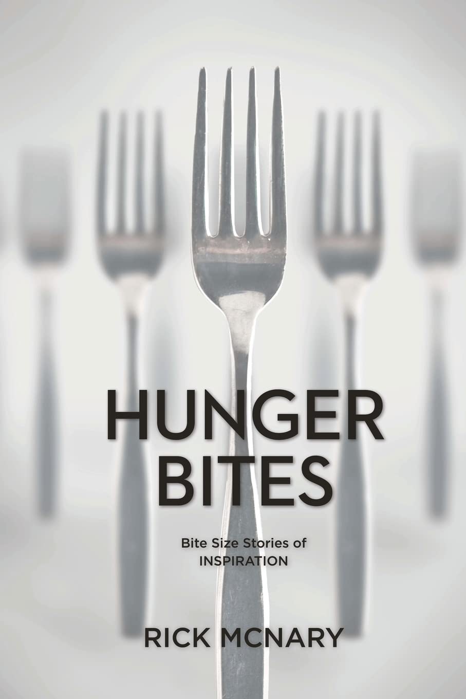 Hunger Bites: Bite Size Stories of Inspiration,Used