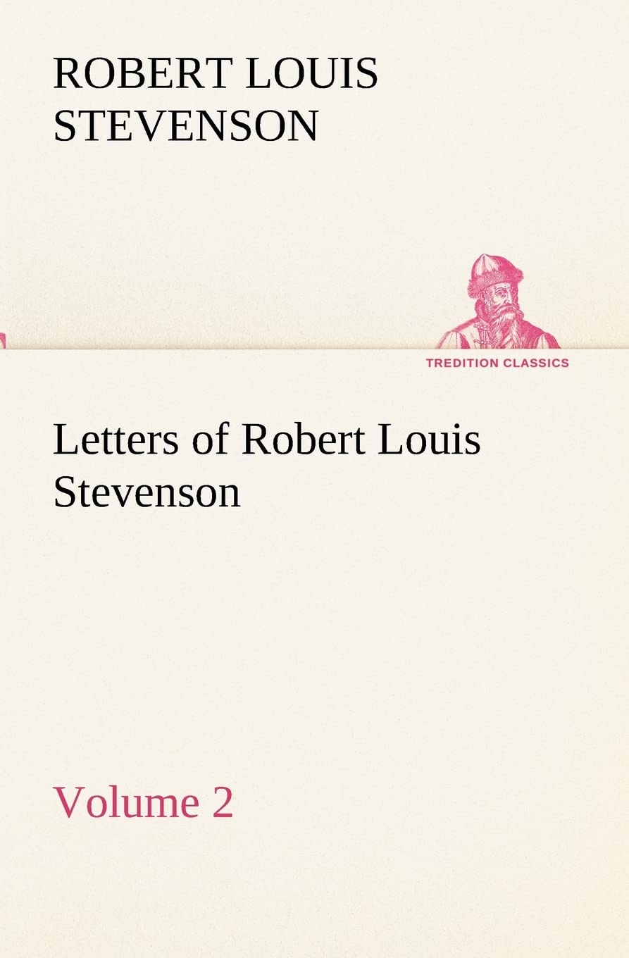Letters of Robert Louis Stevenson  Volume 2,Used