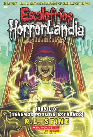 Escalofros HorrorLandia #10: Auxilio! Tenemos poderes extraos!: (Spanish language edition of Goosebumps HorrorLand #10: Help!