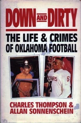 Down and Dirty: The Life and Crimes of Oklahoma Football,New