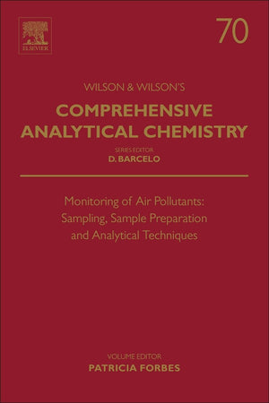 Monitoring of Air Pollutants: Sampling, Sample Preparation and Analytical Techniques (Volume 70) (Comprehensive Analytical Chemi,Used