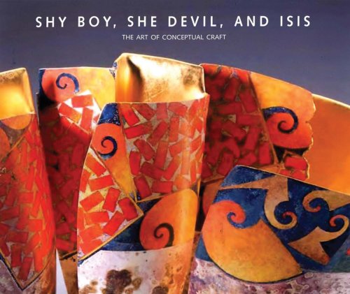 Shy Boy, She Devil, and Isis: The Art of Conceptual Craft,Used