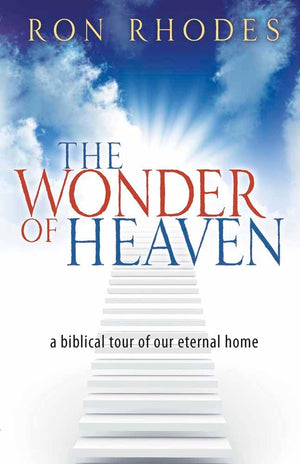 The Wonder Of Heaven: A Biblical Tour Of Our Eternal Home,Used