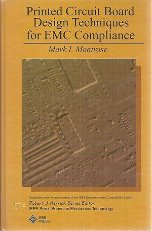 Printed Circuit Board Design Techniques For Emc Compliance (Ieee Press Series On Electronics Technology),Used