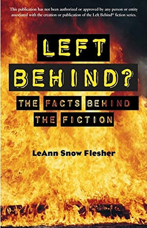 Left Behind?: The Facts Behind The Fiction,New