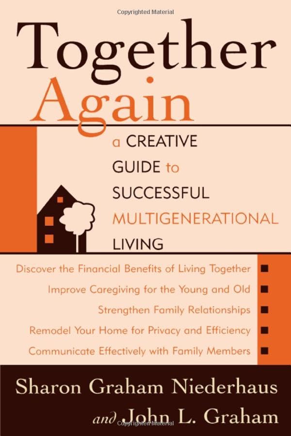 Together Again: A Creative Guide to Successful Multigenerational Living,Used