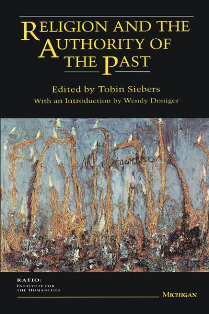 Religion and the Authority of the Past (Ratio: Institute For The Humanities),Used