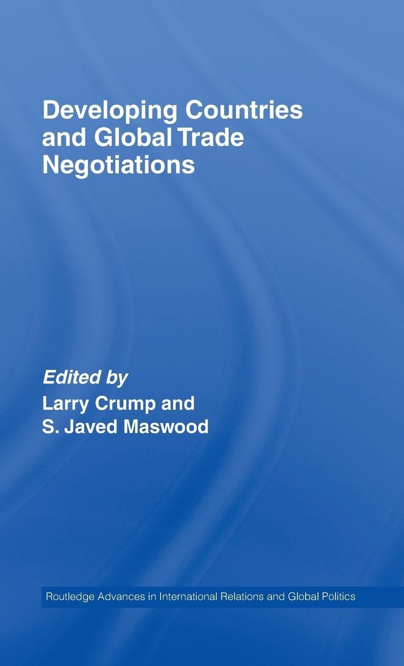 Developing Countries and Global Trade Negotiations (Routledge Advances in International Relations and Global Politics),Used
