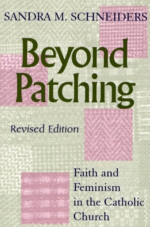 Beyond Patching (Revised Edition): Faith And Feminism In The Catholic Church (Anthony Jordan Lectures),Used