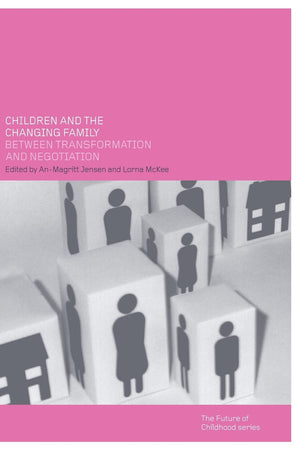 Children and the Changing Family: Between Transformation and Negotiation (Future of Childhood (Paperback)) (The Future of Childh,Used