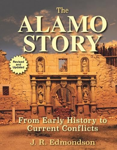The Alamo Story: From Early History To Current Conflicts