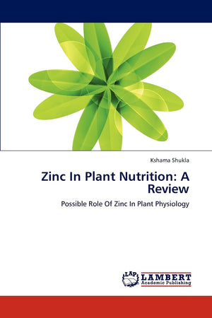 Zinc In Plant Nutrition: A Review: Possible Role Of Zinc In Plant Physiology,Used