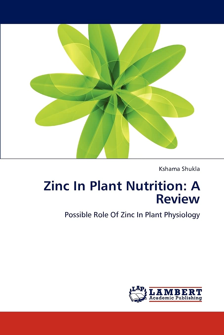 Zinc In Plant Nutrition: A Review: Possible Role Of Zinc In Plant Physiology,Used
