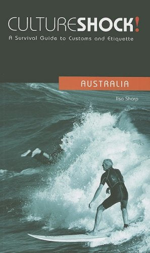 Culture Shock! Australia: A Survival Guide to Customs and Etiquette,New