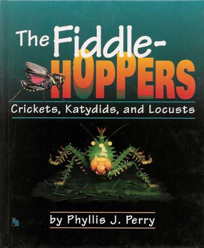 The Fiddlehoppers: Crickets, Katydids, and Locusts (First BooksAnimals),Used