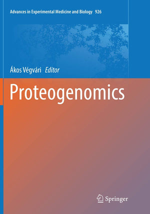 Proteogenomics (Advances in Experimental Medicine and Biology, 926),Used