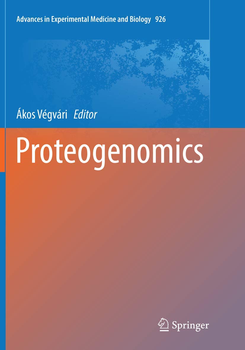 Proteogenomics (Advances in Experimental Medicine and Biology, 926),Used