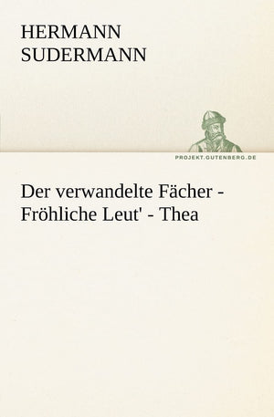 Der Verwandelte Facher  Frohliche Leut'  Thea (German Edition),Used