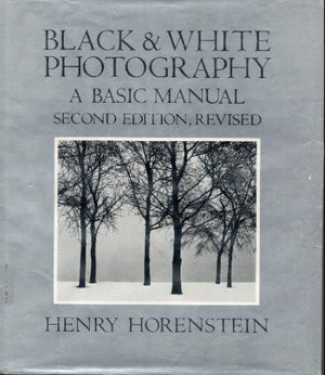 Black and White Photography: A Basic Manual,Used
