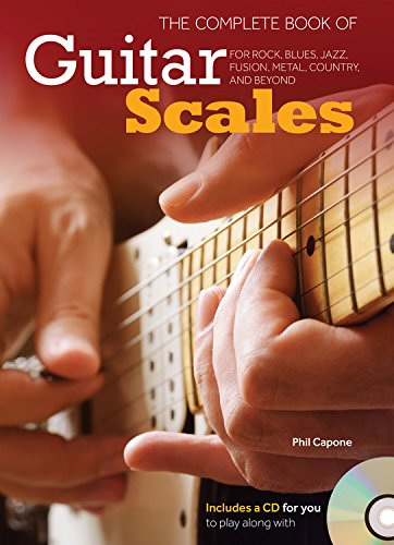 The Complete Book of Guitar Scales: For Rock, Blues, Jazz, Fusion, Metal, Country, and Beyond,Used