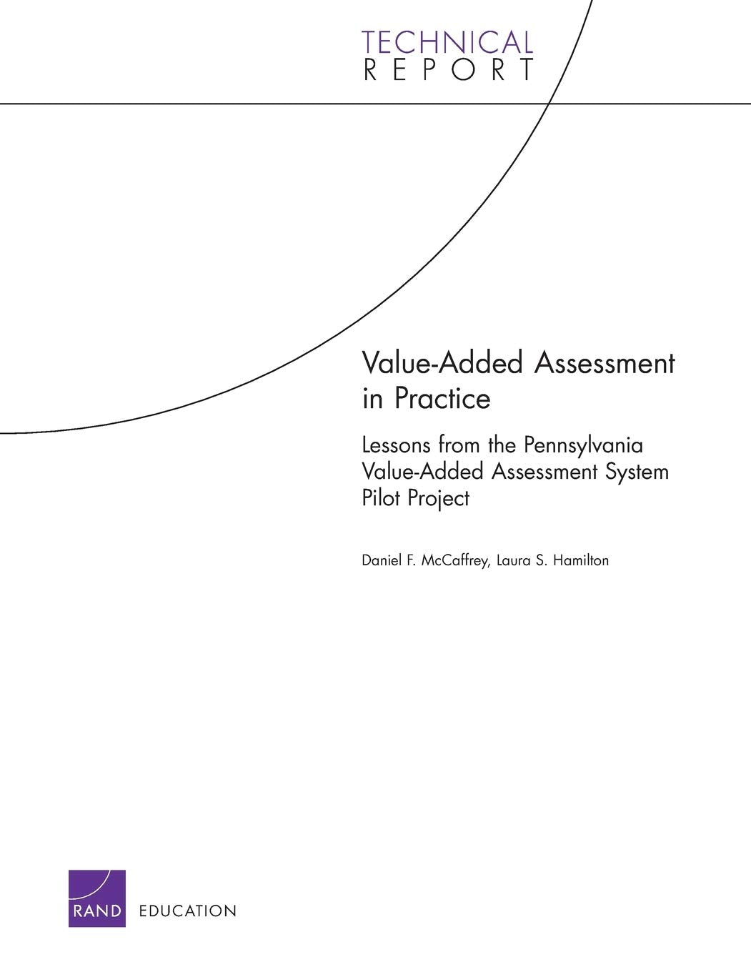 Valueadded Assessment In Practice: Lessons From The Pennsylvania Valueadded Assessment System Pilot Project (Technical Report ,New