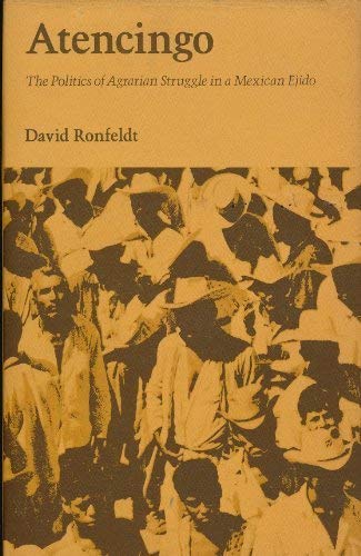 Atencingo: The Politics of Agrarian Struggle in a Mexican Ejido,Used