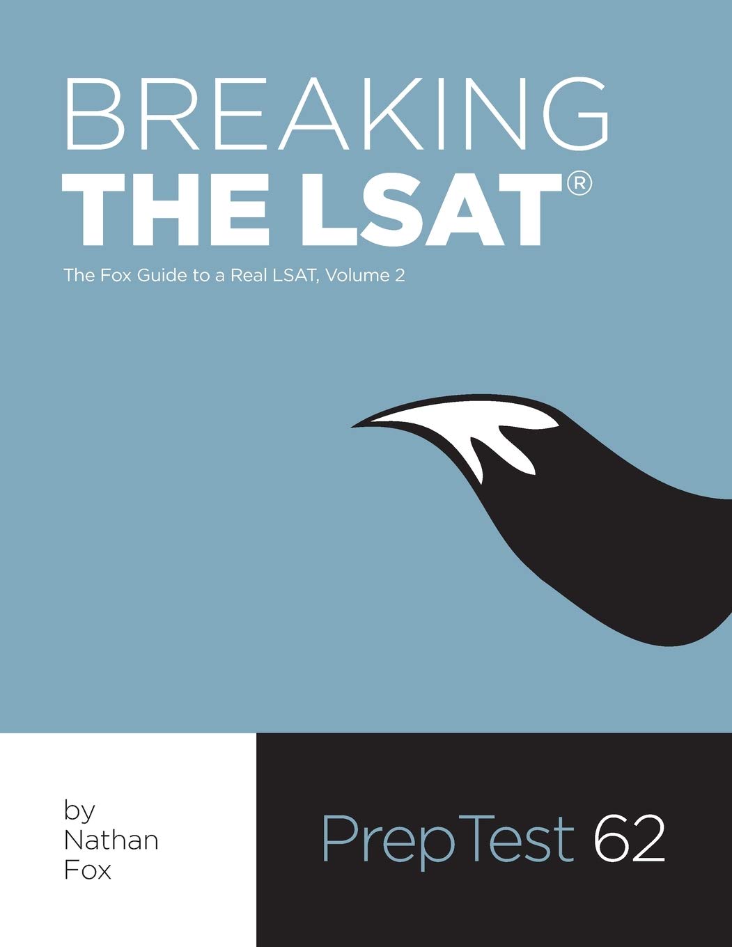 Breaking the LSAT: The Fox Test Prep Guide to a Real LSAT, Volume 2,Used