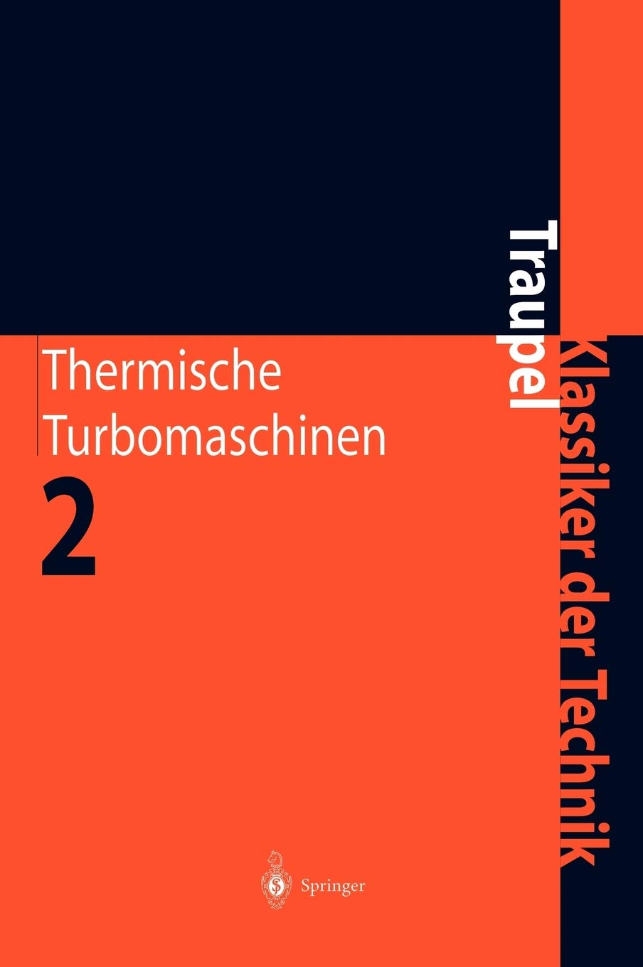 Thermische Turbomaschinen: Genderte Betriebsbedingungen, Regelung, Mechanische Probleme, Temperaturprobleme (Klassiker der Techn,Used