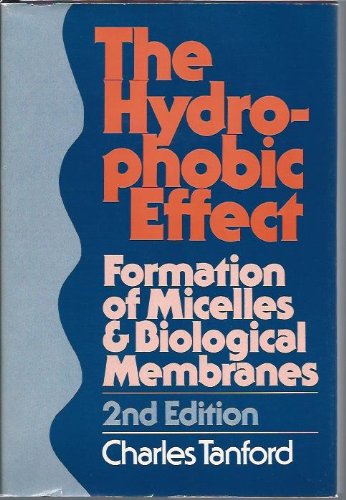 The Hydrophobic Effect: Formation of Micelles and Biological Membranes