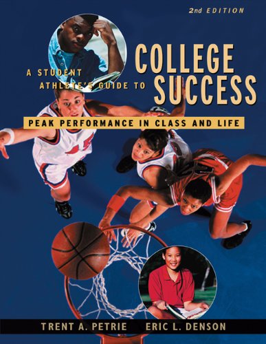 A Student Athletes Guide to College Success: Peak Performance in Class and Life,Used