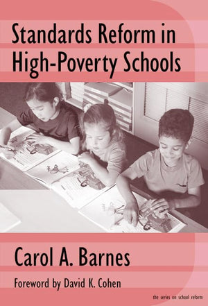 Standards Reform in HighPoverty Schools: Managing Conflict and Building Capacity (Series on School Reform),Used