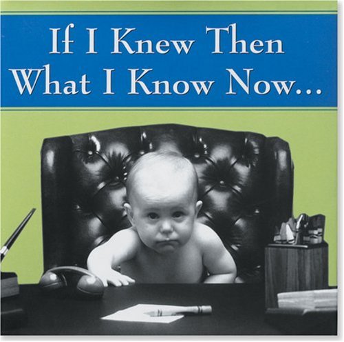 If I Knew Then What I Know Now,Used