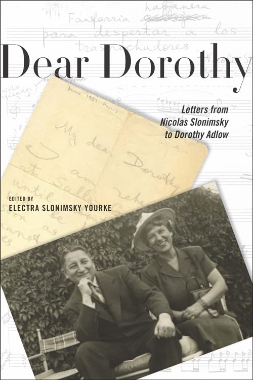 Dear Dorothy: Letters From Nicolas Slonimsky To Dorothy Adlow (Eastman Studies In Music, 95),Used
