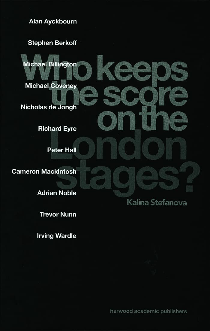 Who Keeps the Score on the London Stages? (Contemporary Theatre Studies),Used