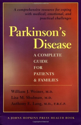 Parkinsons Disease: A Complete Guide For Patients And Families (A Johns Hopkins Press Health Book)-used