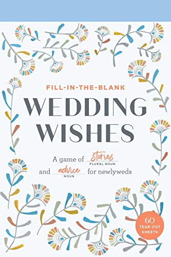 Chronicle Books FillInTheBlank Wedding Wishes: A Game Of Stories And Advice For Newlyweds