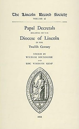 Papal Decretals relating to the Diocese of Lincoln in the 12th Century (Publications of the Lincoln Record Society, 47),Used