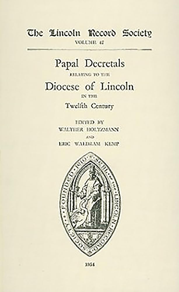 Papal Decretals relating to the Diocese of Lincoln in the 12th Century (Publications of the Lincoln Record Society, 47),Used