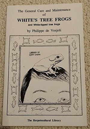 The General Care & Maintenance of White's Tree Frogs and Whitelipped tree frogs,Used