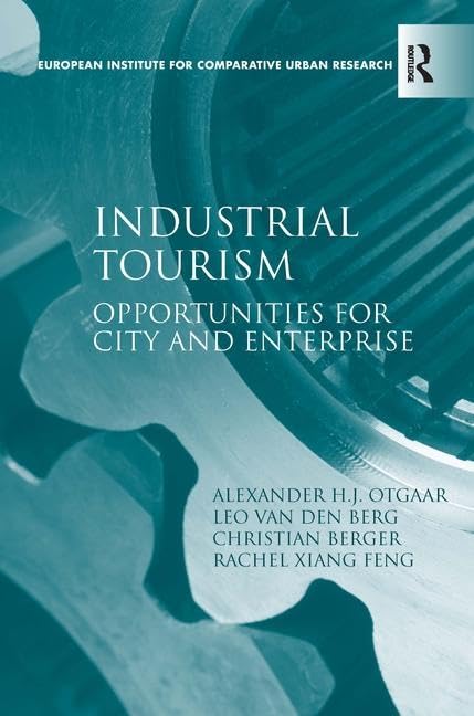 Industrial Tourism: Opportunities for City and Enterprise (European Institute for Comparitive Urban Research),Used