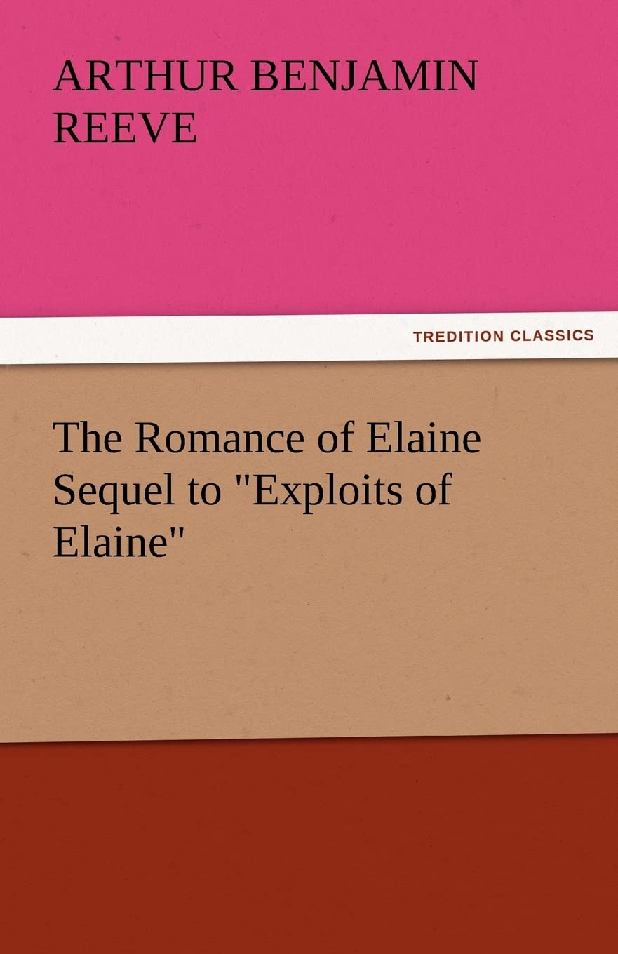 The Romance of Elaine Sequel to Exploits of Elaine,Used