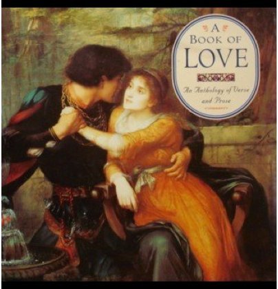 A Book of Love: An Anthology of Verse and Prose (Gift Series),Used