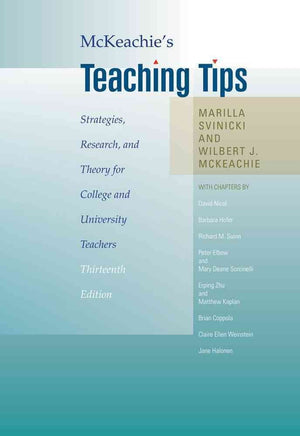 McKeachie's Teaching Tips: Strategies, Research, and Theory for College and University Teachers,New