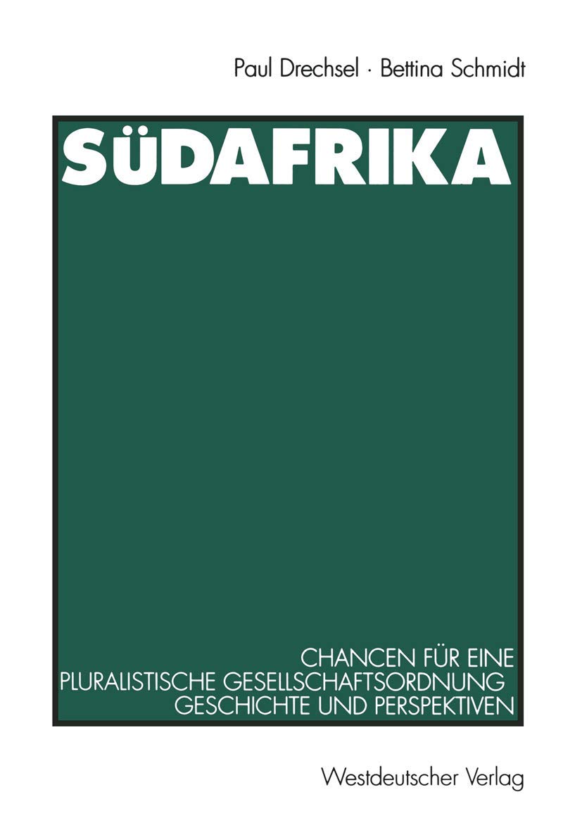 Sdafrika: Chancen Fr Eine Pluralistische Gesellschaftsordnung  Geschichte Und Perspektiven (German Edition),Used