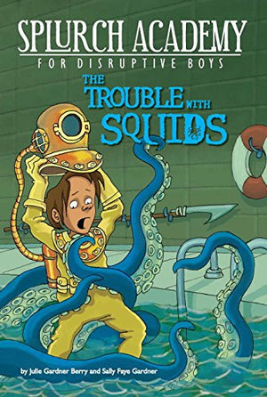 The Trouble with Squids #4 (Splurch Academy),Used