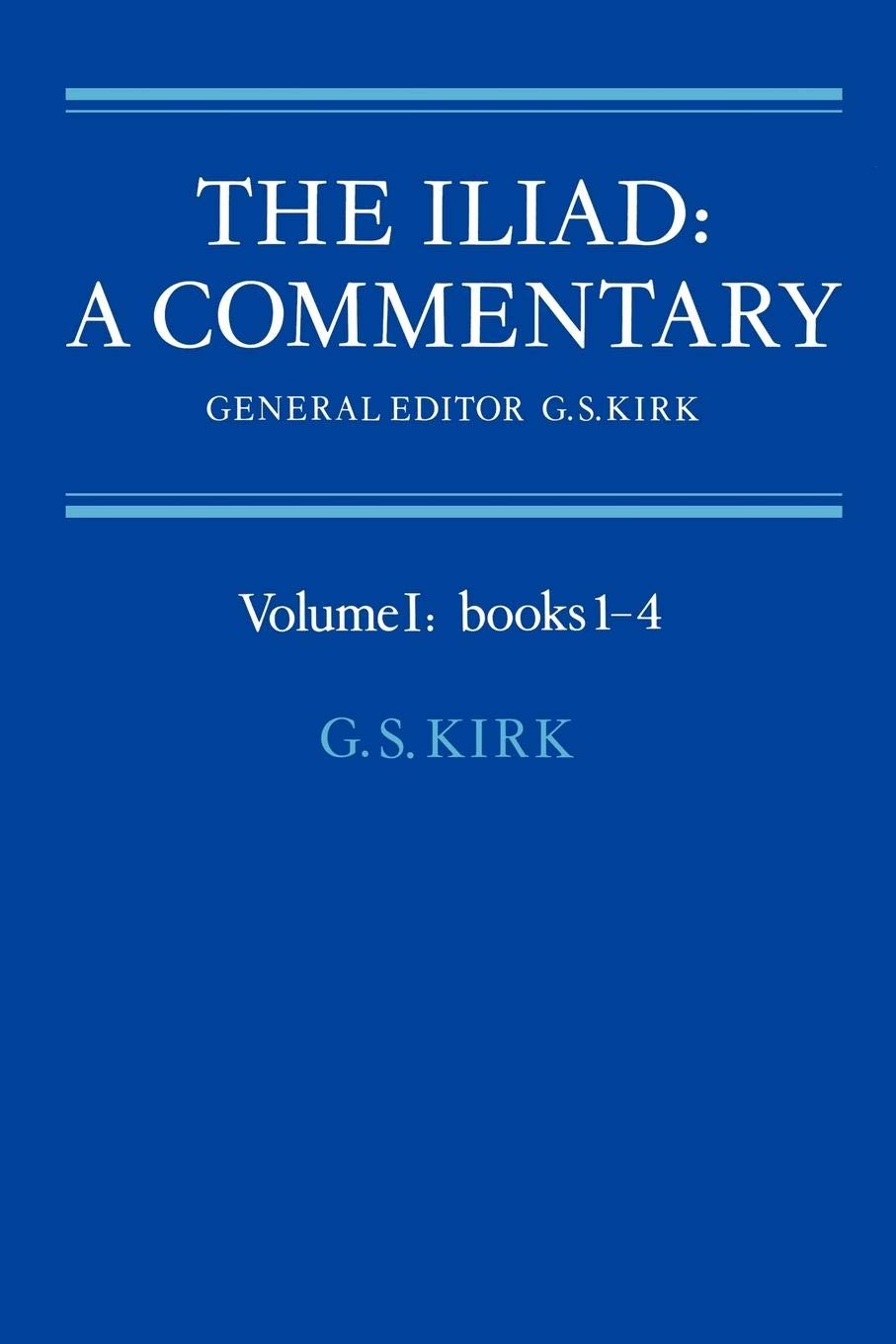The Iliad: A Commentary: Volume 1, Books 14,Used